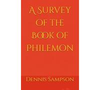 A Survey of the Book of Philemon (Digging in the Word Surveys)