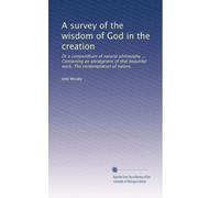 A survey of the wisdom of God in the creation: Or a compendium of natural philosophy ... Containing an abridgment of that beautiful work, The contemplation of nature.: Volume 2