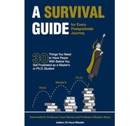 A Survival Guide for Every Postgraduate Journey: 30 Things You Need to Have Peace With Before You Get Frustrated as a Master’s or Ph.D. Student