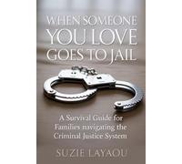 A survival guide for families navigating the criminal justice system