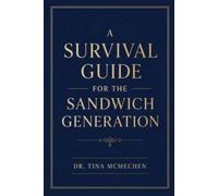 A Survival Guide for the Sandwich Generation