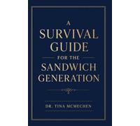 A Survival Guide for the Sandwich Generation
