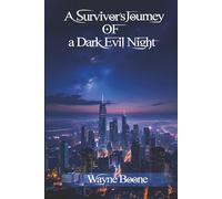 A Survivor’s Journey of a Dark Evil Night