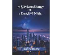 A Survivor’s Journey of a Dark Evil Night
