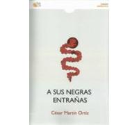 A Sus Negras Entrañas (NARRATIVA)