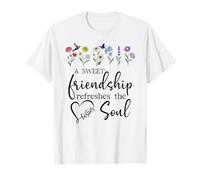 A Sweet Friendship Refreshes Soul Sisters Bestie Best Friend Camiseta