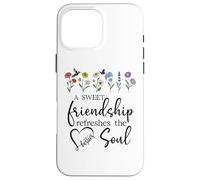 A Sweet Friendship Refreshes Soul Sisters Bestie Best Friend Carcasa para iPhone 16 Pro MAX