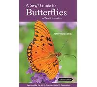 A Swift Guide to Butterflies of North America: Second Edition