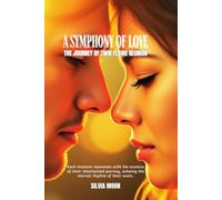 A Symphony of Love: The Journey of Twin Flame Reunion (Twin Flames United)