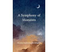 A Symphony of Moments (Edition1st)