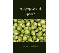 A Symphony of Sprouts
