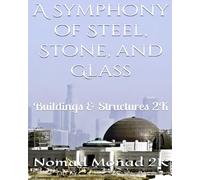 A Symphony of Steel, Stone, and Glass: Buildings & Structures 2K