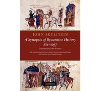 A Synopsis of Byzantine History, 811-1057: Translation and Notes