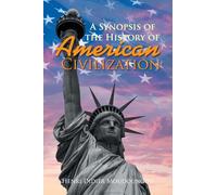A Synopsis of the History of American Civilization