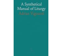 A Synthetical Manual of Liturgy