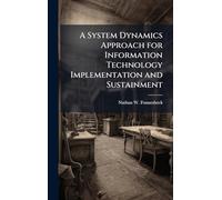 A System Dynamics Approach for Information Technology Implementation and Sustainment