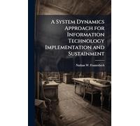 A System Dynamics Approach for Information Technology Implementation and Sustainment