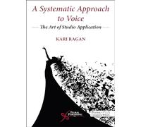 A Systematic Approach to Voice: The Art of Studio Application