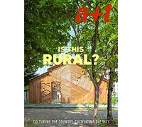 A+T 54 - Is This Rural? Culturing The Country. Cultivating The City