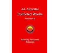A.T. Ariyaratne Collected Works Volume Vii
