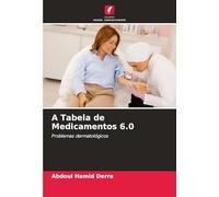 A Tabela de Medicamentos 6.0: Problemas dermatológicos