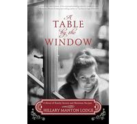 A Table by the Window: A Novel of Family Secrets and Heirloom Recipes: 1 (Two Blue Doors)
