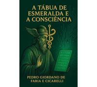 A TÁBUA DE ESMERALDA E A CONSCIÊNCIA (Hermeticum Hub (BR))