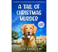 A Tail of Christmas Murder: A Charity and Muffin LARGE PRINT English Cozy Mystery