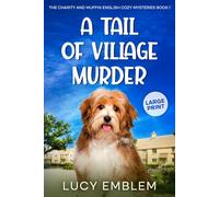 A Tail of Village Murder: A Charity and Muffin LARGE PRINT English Cozy Mystery