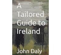 A Tailored Guide to Ireland: 2020 Edition
