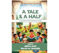 A TALE AND A HALF: A COLLECTION OF SHORT STORIES FOR CHILDREN