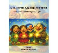 A Tale from Gigglepine Forest: Troll Lumi and Her Special Light