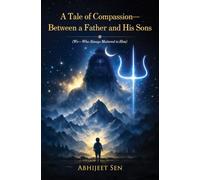 A Tale of Compassion - Between a Father and His Sons - (We - Who Always Mattered to Him)