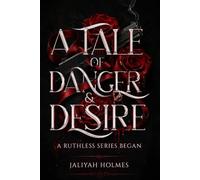 A Tale of Danger & Desire (The Ruthless Series)
