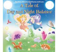 A Tale of Day and Night Balance: The Fairy Adventures of Sunny and Luna