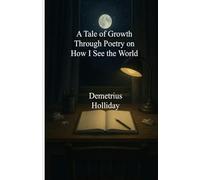 A Tale of Growth Through Poetry on How I See the World