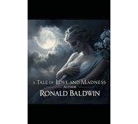 A Tale of love and Madness