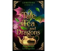 A Tale of Tea and Dragons: 1 (Lulmouth Bay)