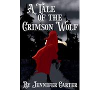 A Tale of the Crimson Wolf: 1 (Twisted Tales of Ravenclaim)
