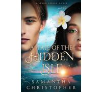 A Tale of the Hidden Isle: A Spark Series Novel