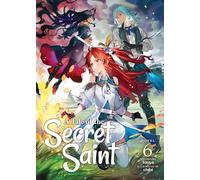 A Tale of the Secret Saint (Light Novel) Vol. 6