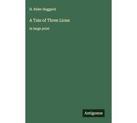 A Tale of Three Lions: in large print