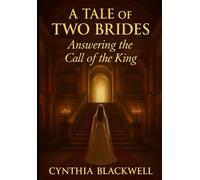 A Tale of Two Brides: Answering the Call of the King