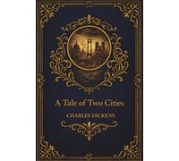 A Tale of Two Cities: An 1859 English Literature Classic