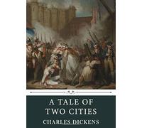 A Tale of Two Cities by Charles Dickens