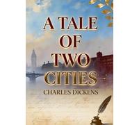 A Tale of Two Cities: Easy-to-Read Edition with Original Text: The Complete Original Text with Clear Modern Translation and Chapter Summaries
