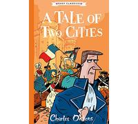 A TALE OF TWO CITIES: The Charles Dickens Children's Collection (Easy Classics)