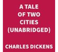 A Tale Of Two Cities (unabridged) (audiolibro)