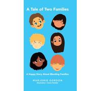 A Tale of Two Families: A Happy Story about Blending Families
