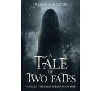A Tale of Two Fates: 1 (Tangled Threads Series)